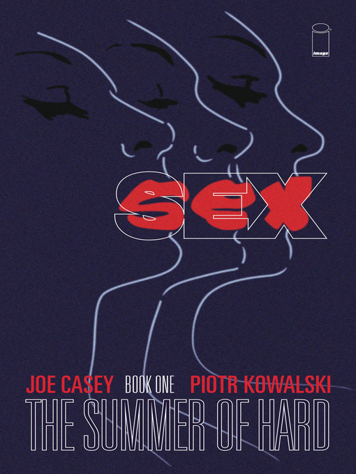 Title details for Sex (2013), Volume 1 by Joe Casey - Available